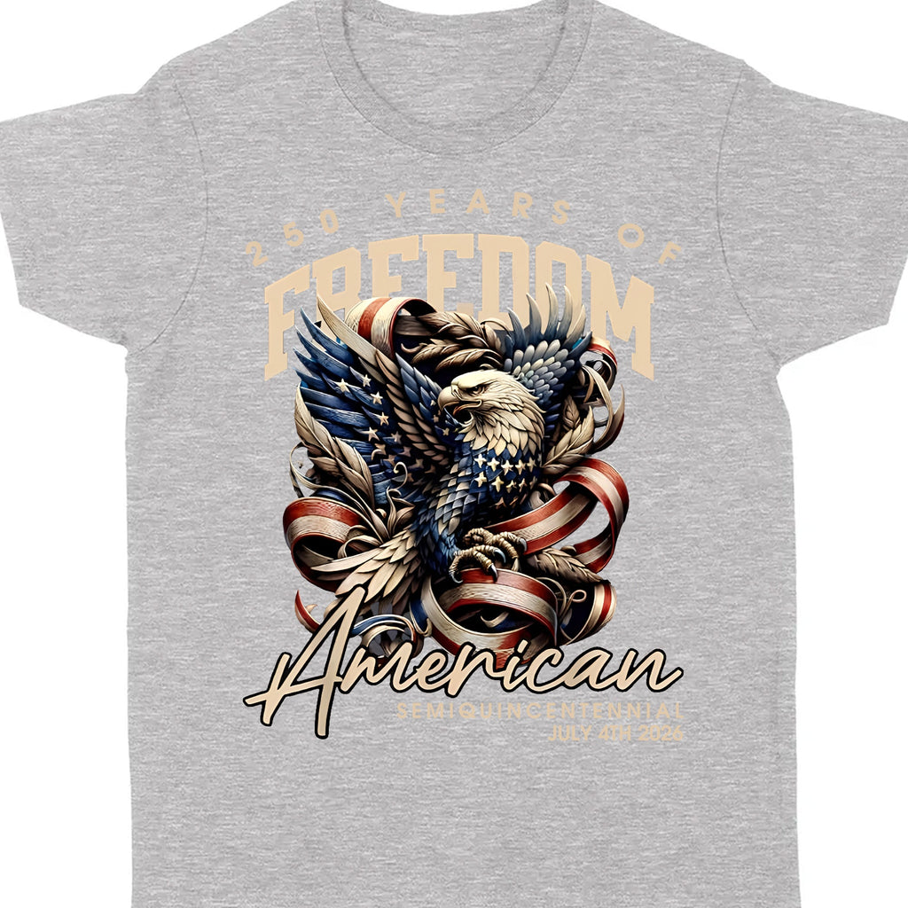 250 Years Of Freedom Shirt | Happy 250th Birthday USA Shirt | America 250th Anniversary Tee | American Semiquincentennial 4th Of July T-Shirt 682536