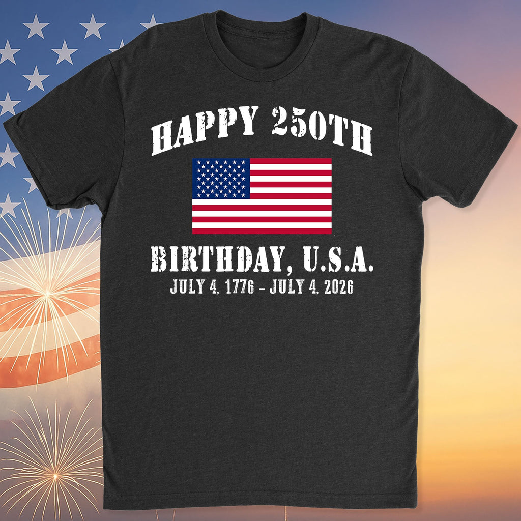 Happy 250 Years Birthday USA Shirt | Patriotic 4th of July 1776–2026 T-Shirt | America 250th Anniversary | Independence Day Shirt 682478