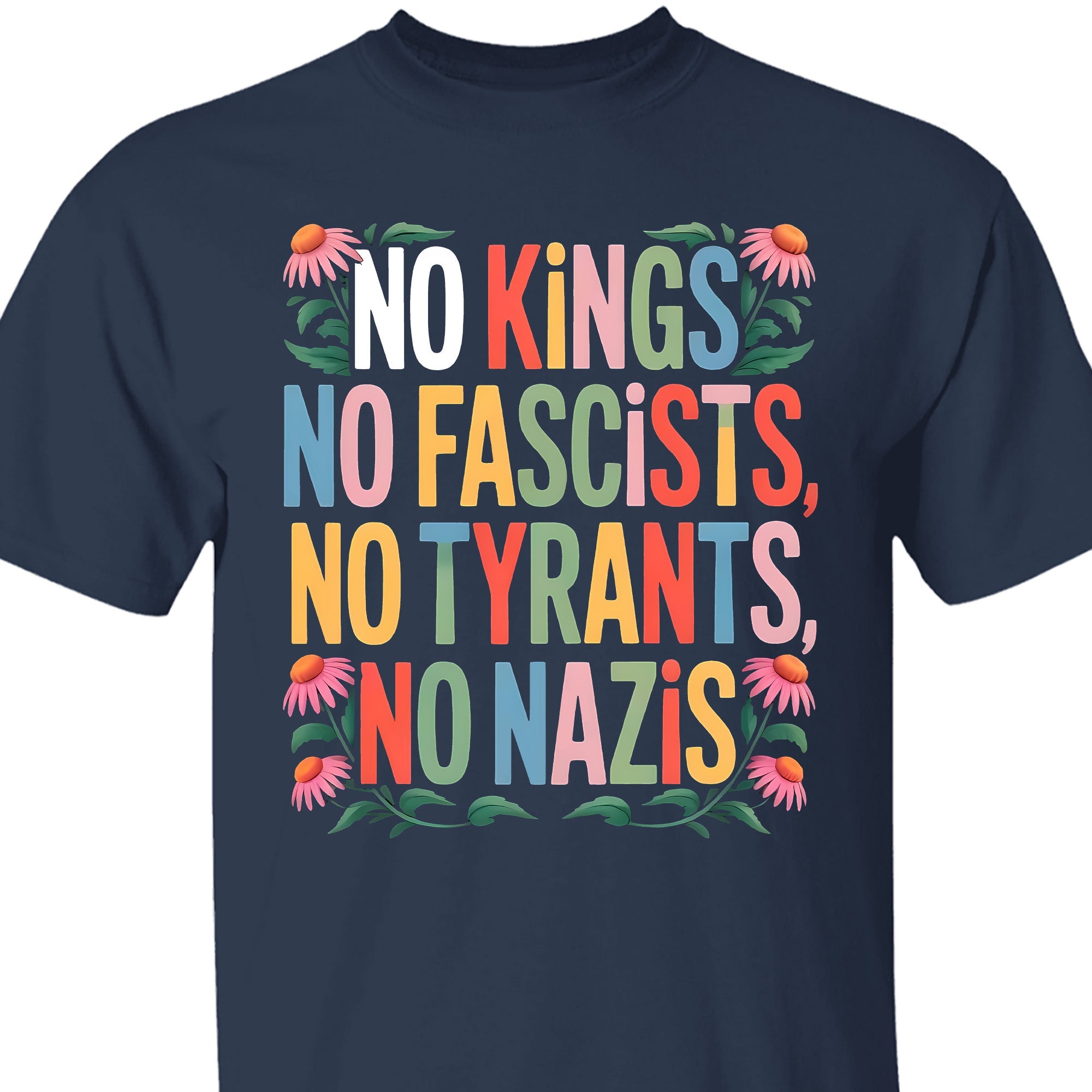 No Kings No Fascists No Tyrants No Nazis Shirt, Anti Trump Protest Tee, Anti Republican Dark Shirt 682477