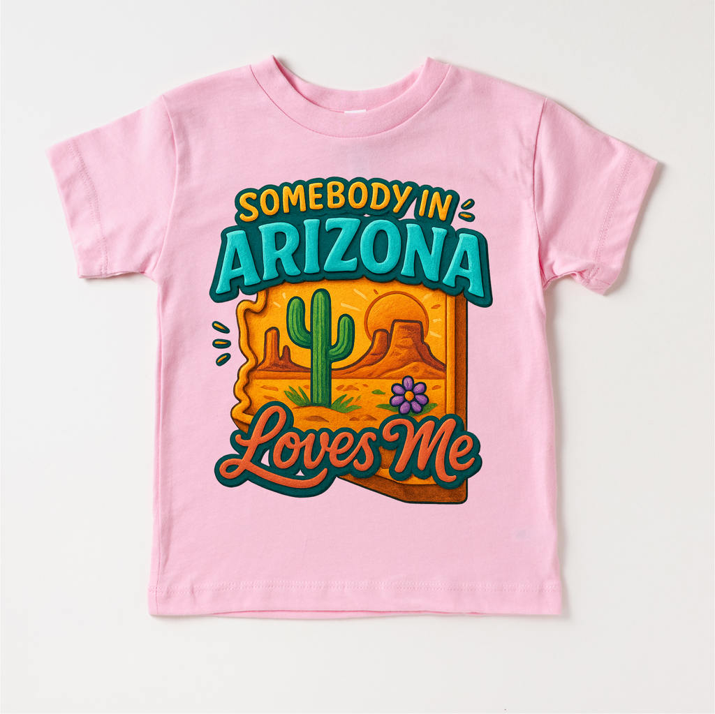 Somebody In Arizona Loves Me Shirt - State Souvenir Tee