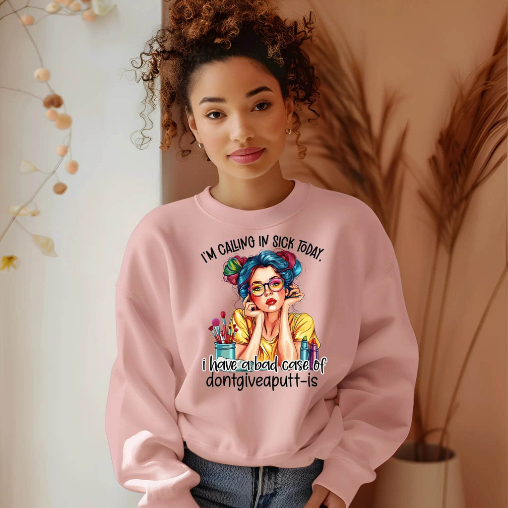 I’m Calling in Sick Today Funny Sweatshirt – Don’t Give a Putt Pullover - CartRare