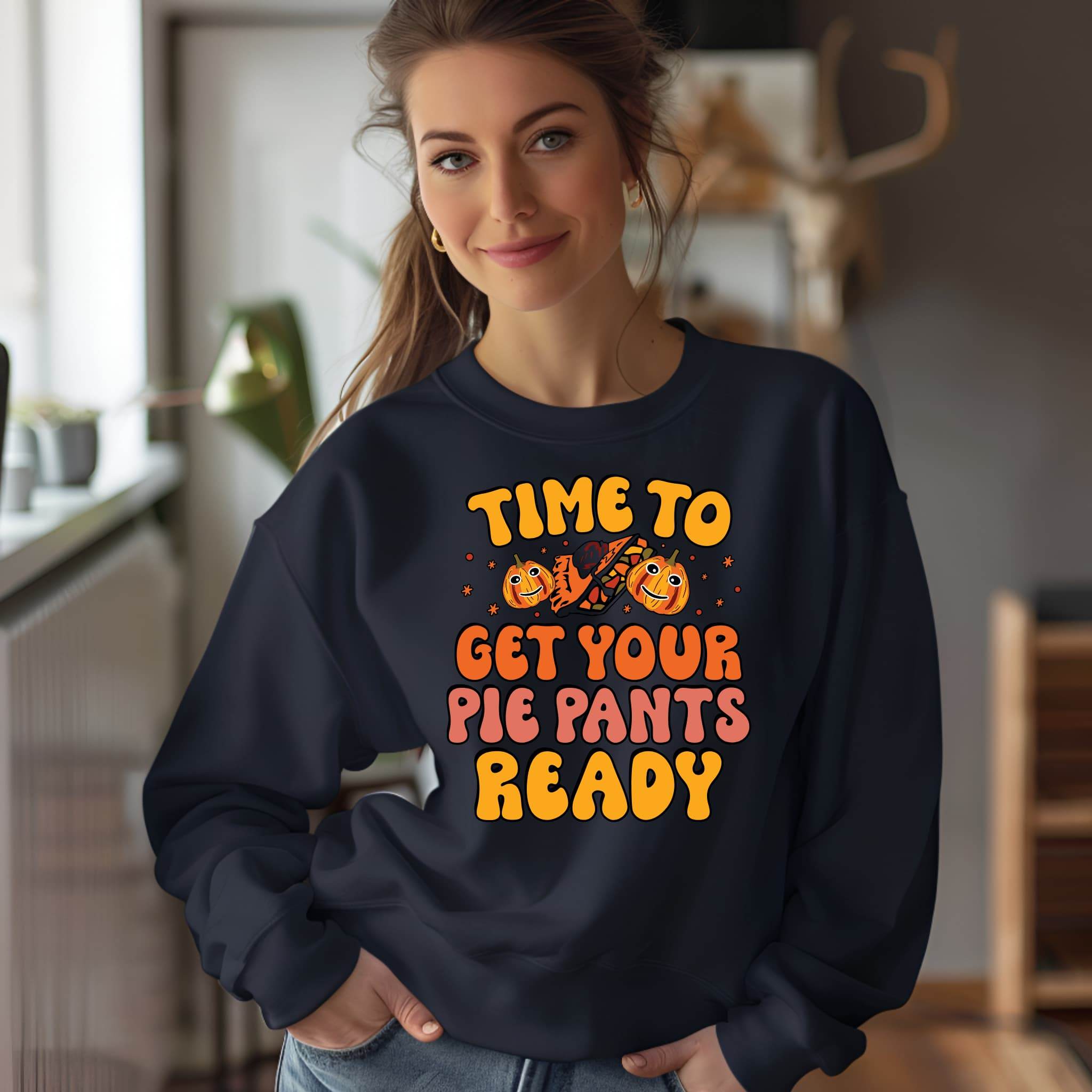 Time to Get Your Pie Pant Ready Sweatshirt – Funny Thanksgiving Pullover - CartRare