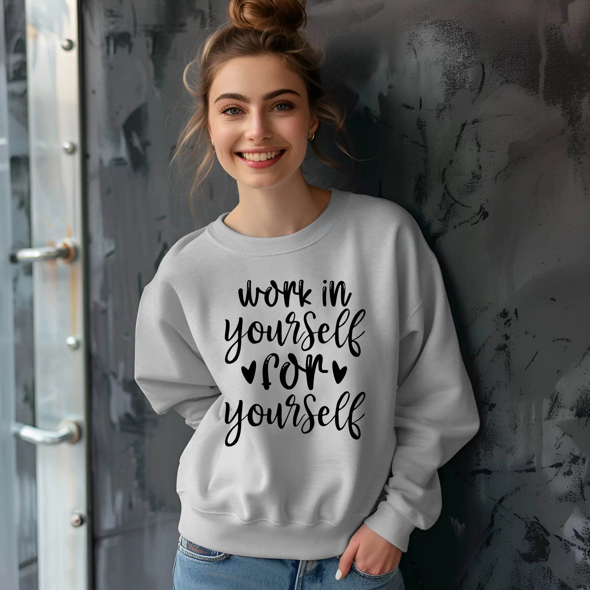 Work on Yourself for Yourself Sweatshirt – Empowering & Comfortable - CartRare