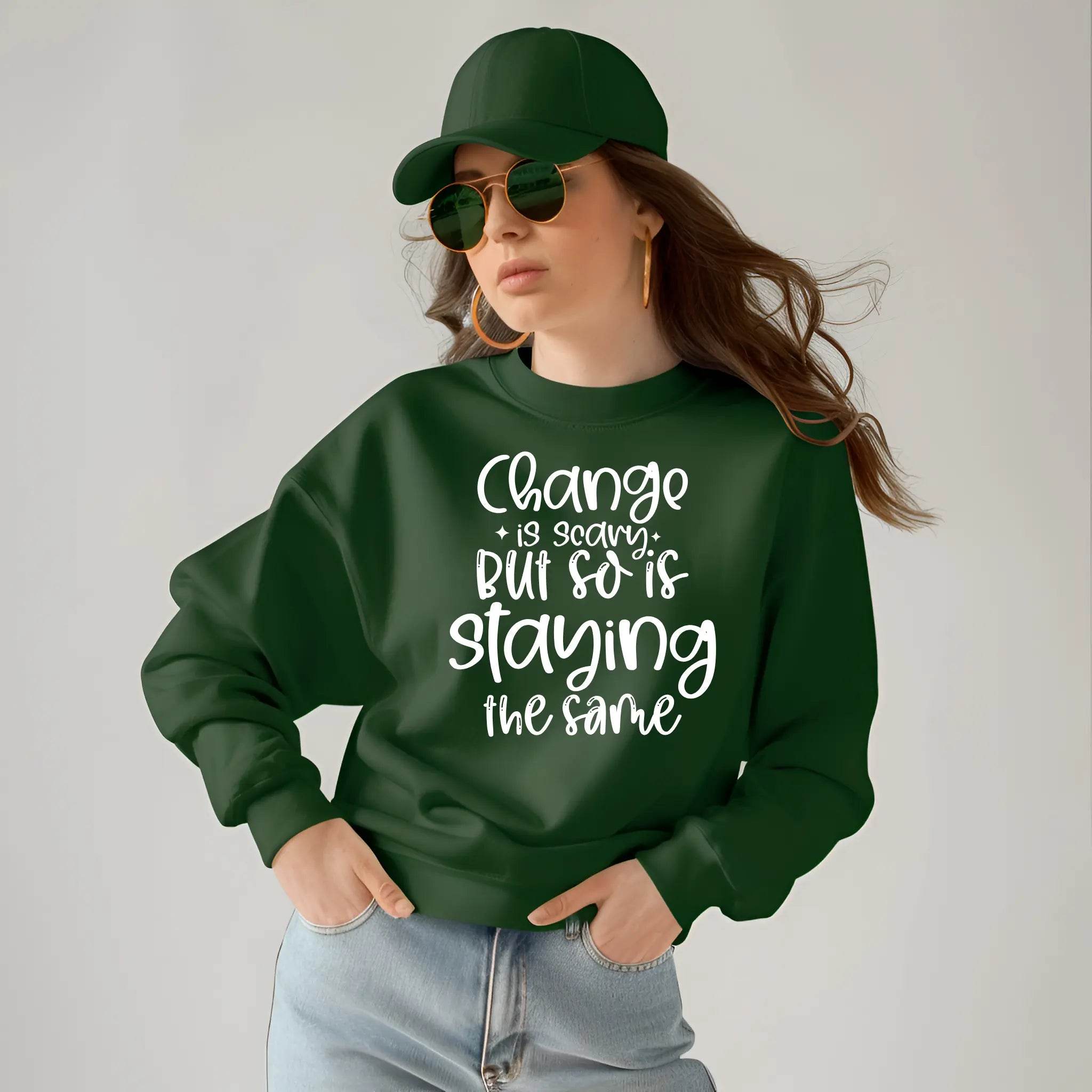 Change Is Scary But So Is Staying the Same Sweatshirt - CartRare