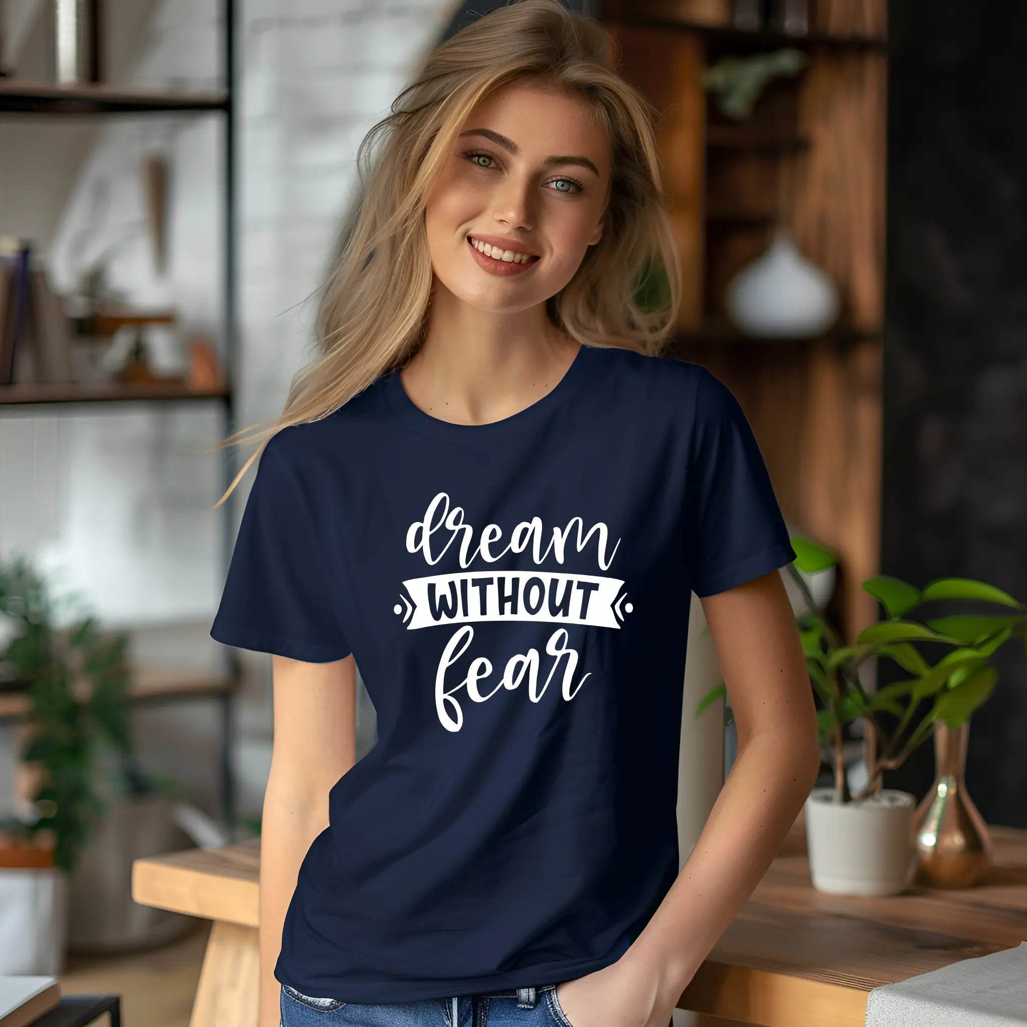 Dream Without Fear Motivational T-Shirt - CartRare