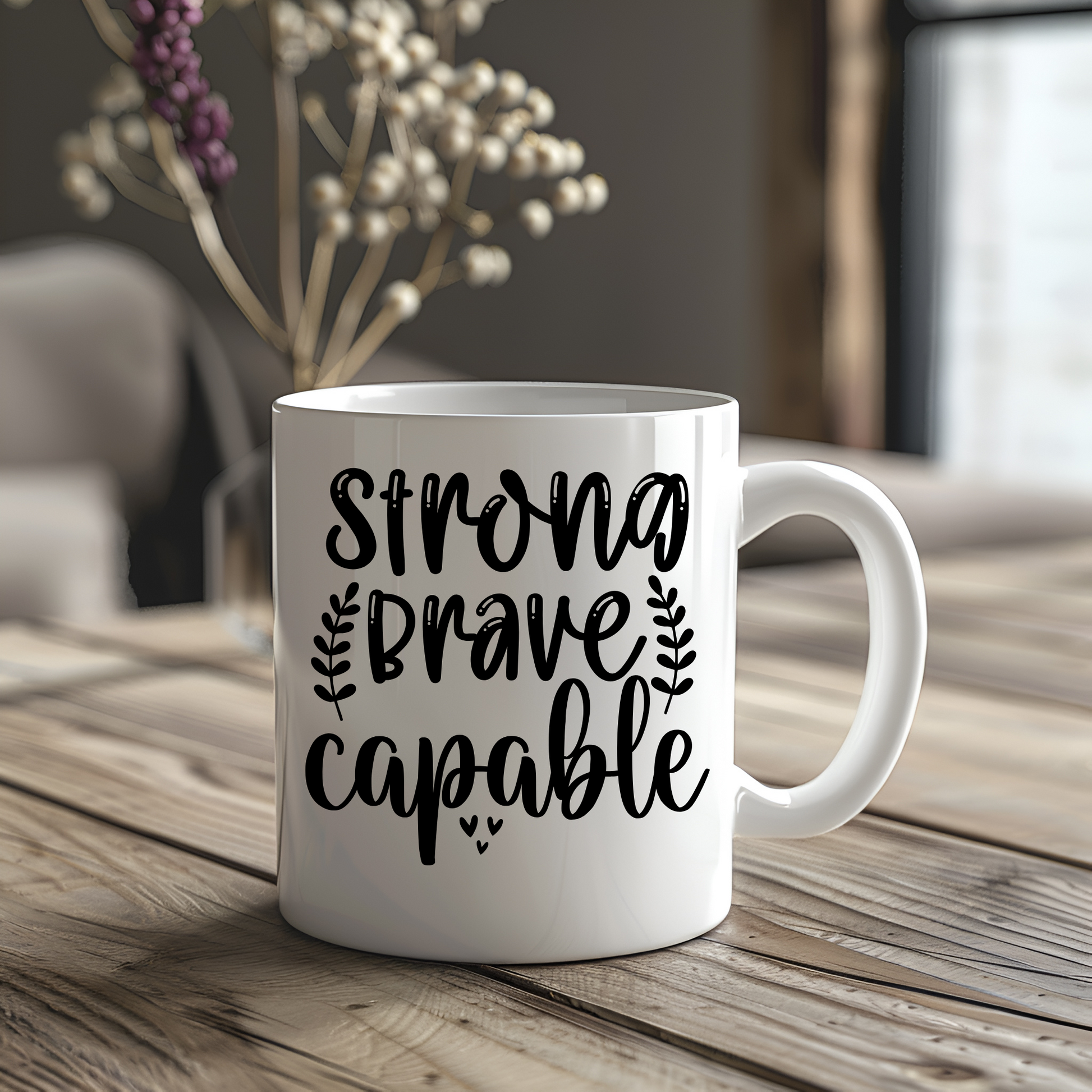 Strong Brave Capable Ceramic Mug