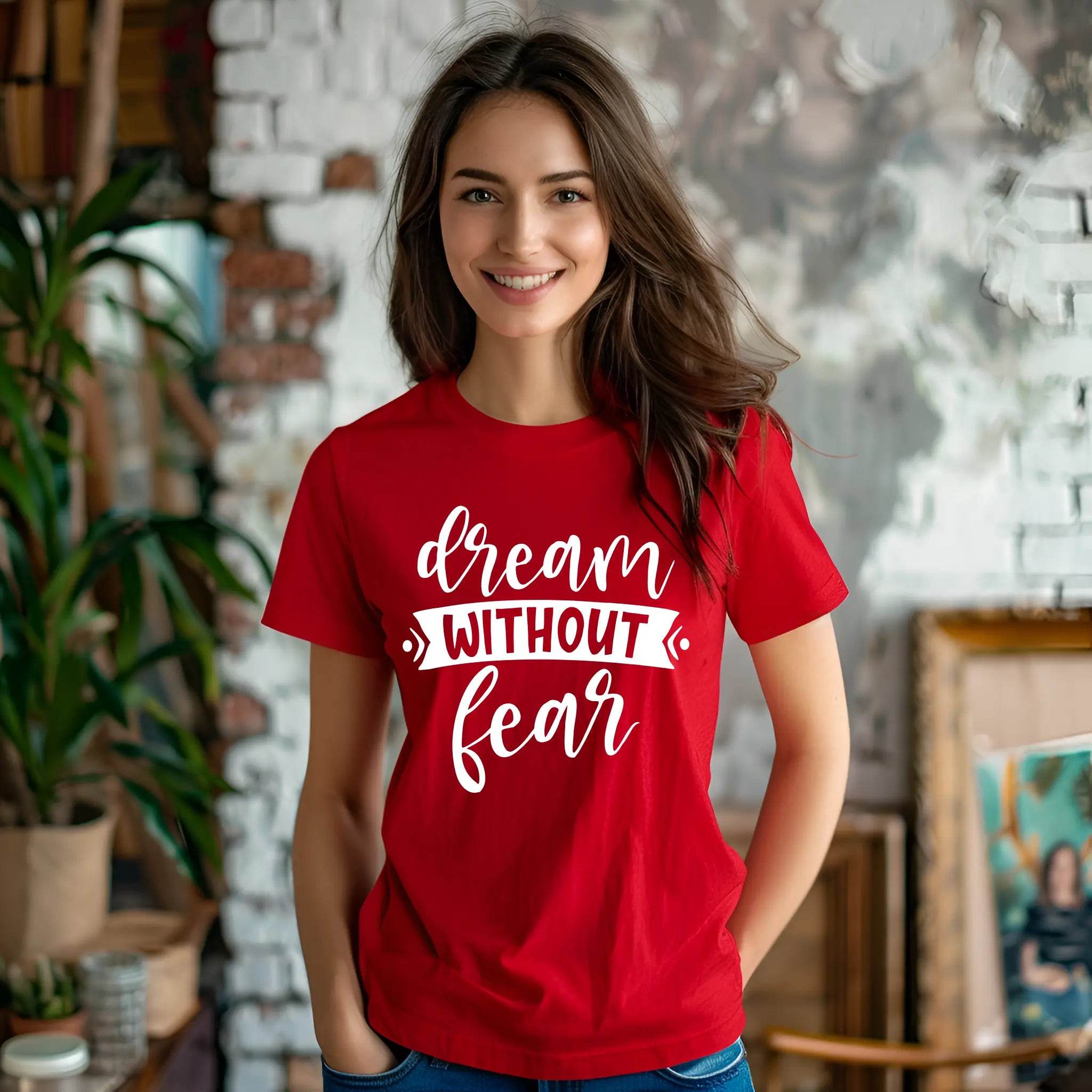 Dream Without Fear Motivational T-Shirt - CartRare