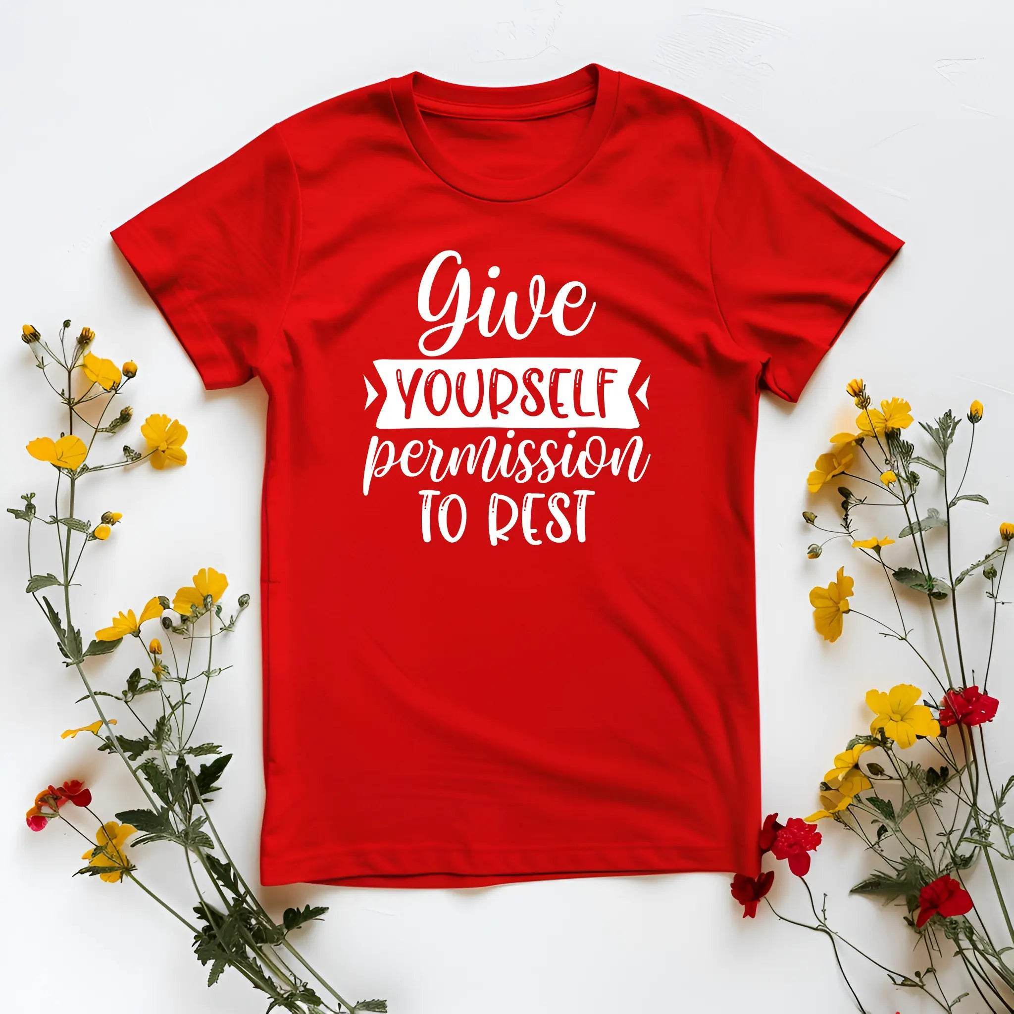 Give Yourself Permission to Rest Motivational T-Shirt - CartRare