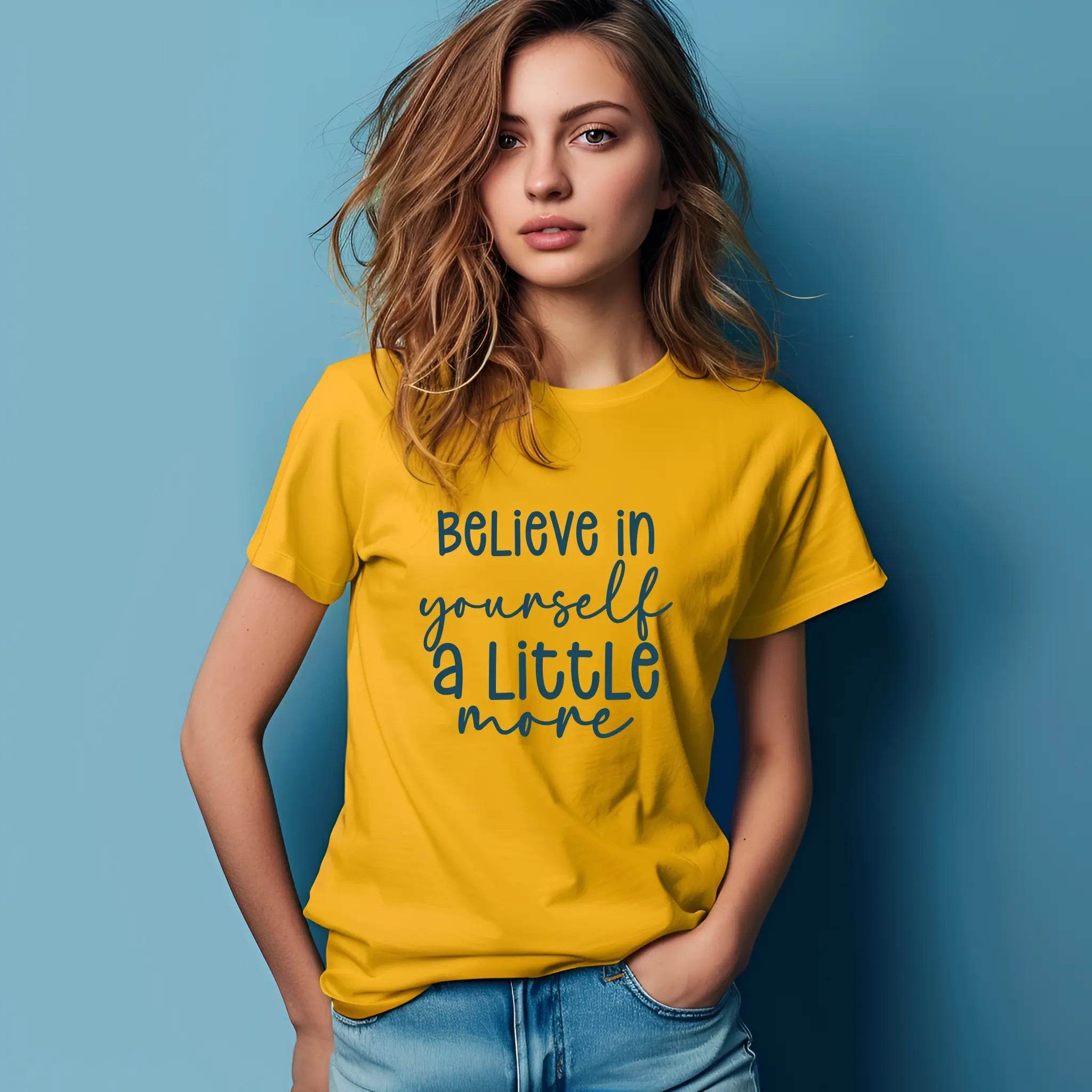 Believe in Your Self a Little More Women’s Tee – Motivational Graphic T-Shirt - CartRare