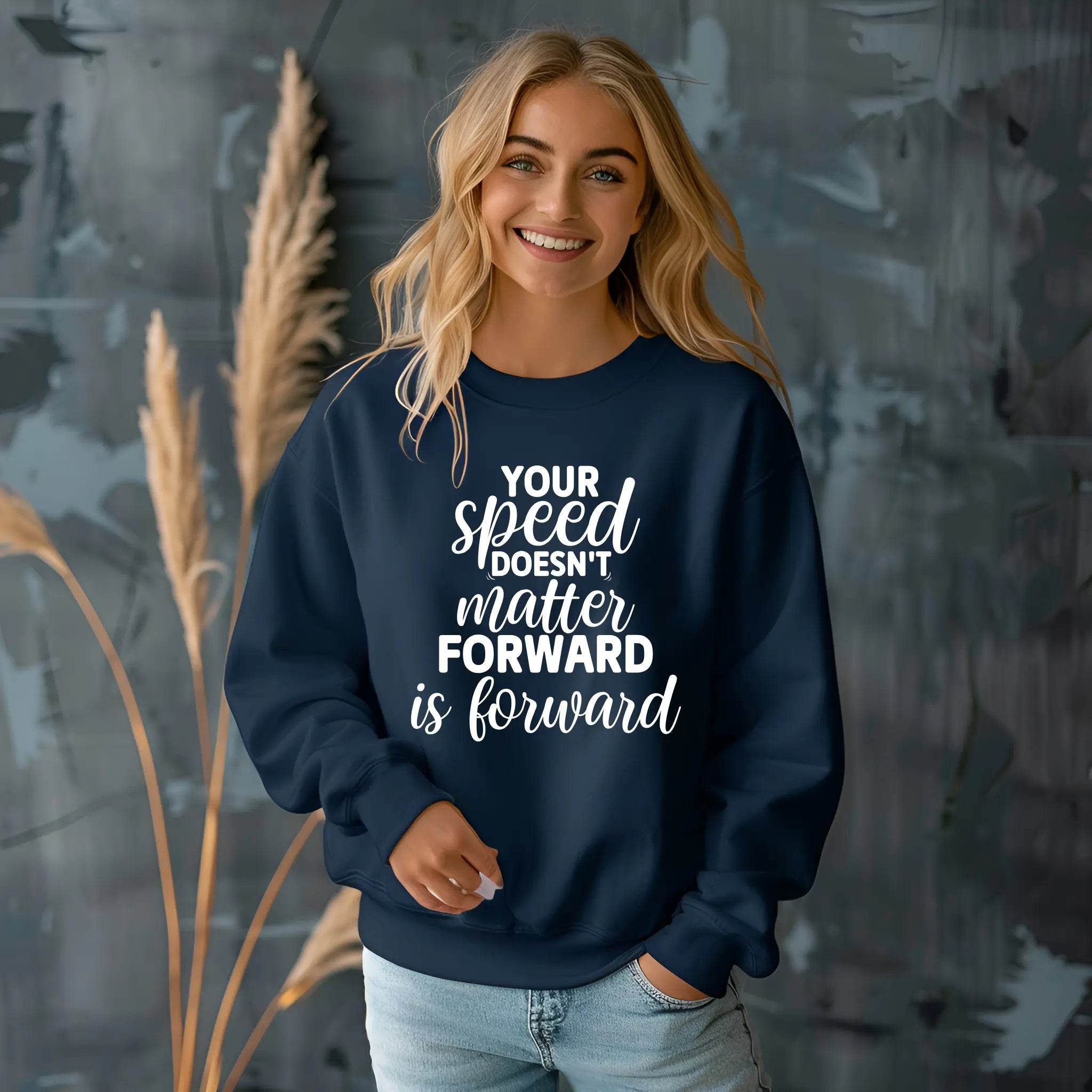 Your Speed Doesn’t Matter Forward Is Forward Sweatshirt – Motivational & Comfortable - CartRare