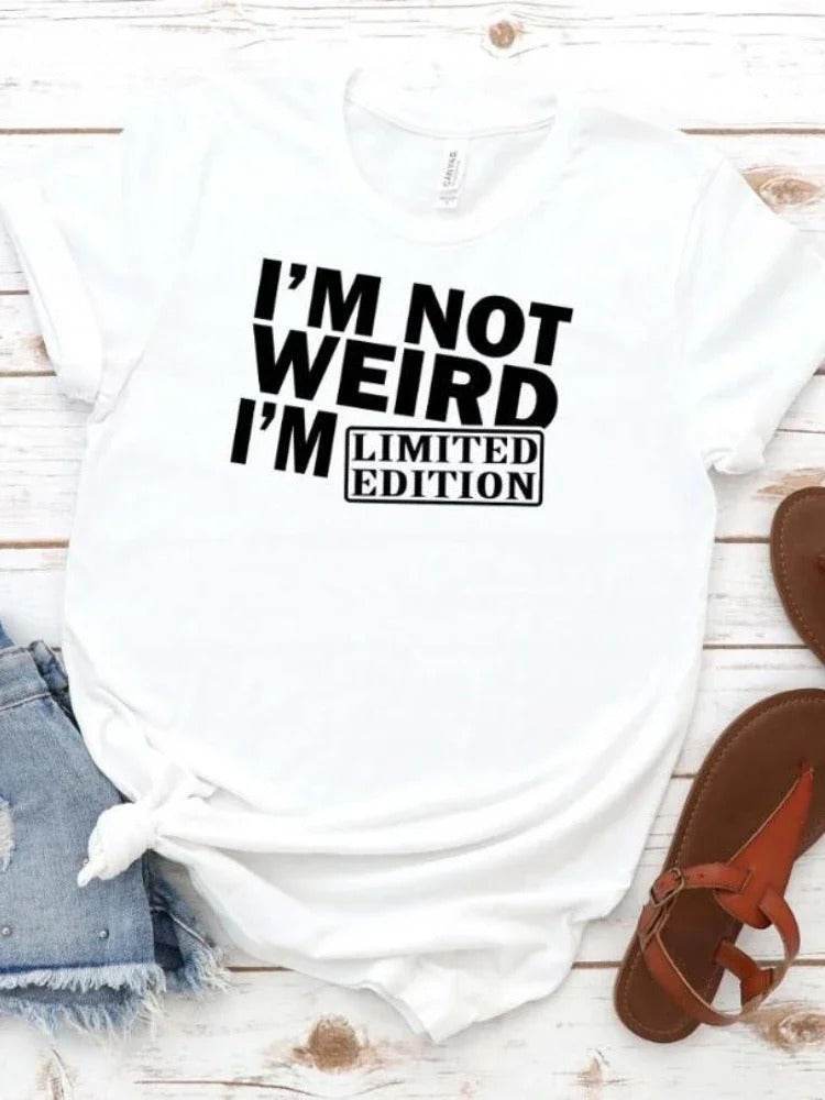 I'm Not Weird I'm Limited Edition Women T Shirt - CartRare