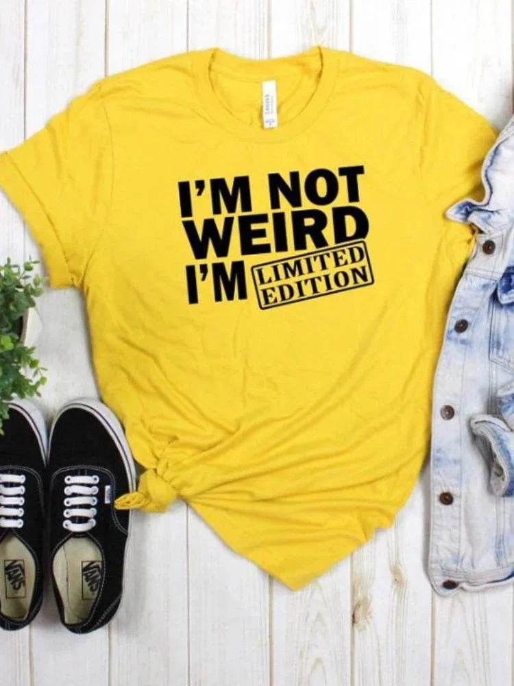 I'm Not Weird I'm Limited Edition Women T Shirt - CartRare