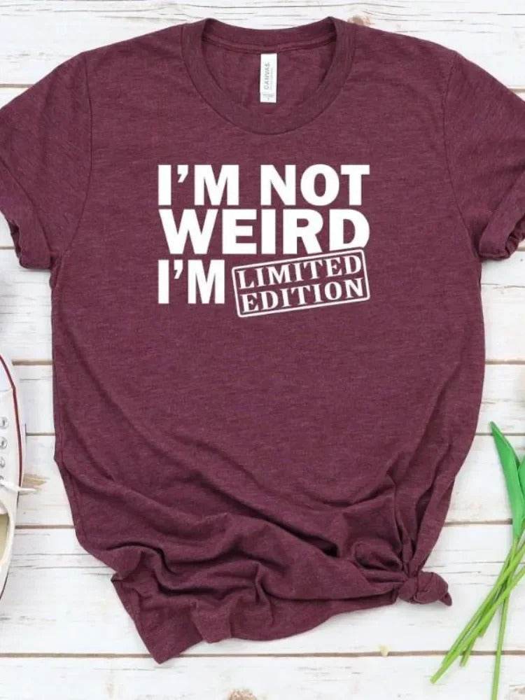 I'm Not Weird I'm Limited Edition Women T Shirt - CartRare